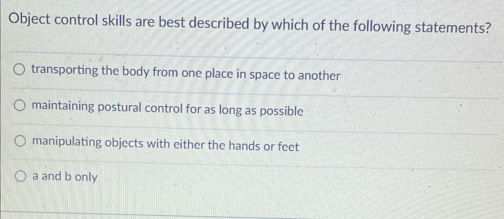 Solved Object control skills are best described by which of | Chegg.com