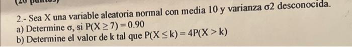 Solved Let X be a normal random variable with mean 10 and | Chegg.com