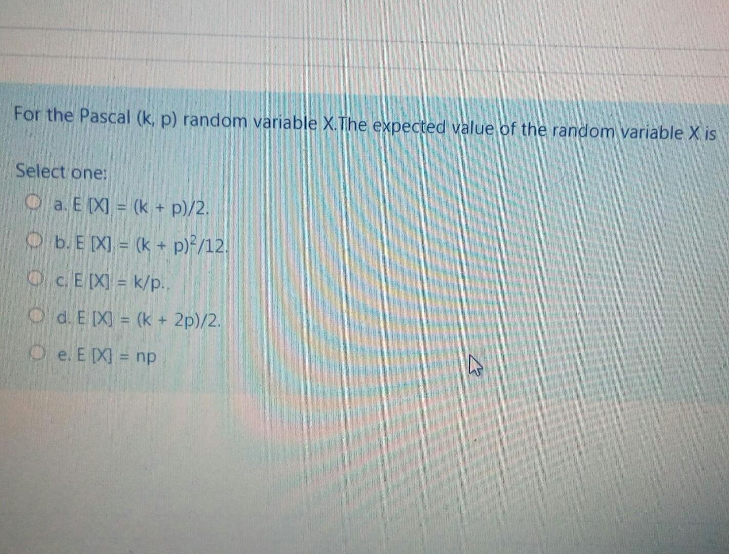 Solved For the Pascal (k, p) random variable X.The expected | Chegg.com