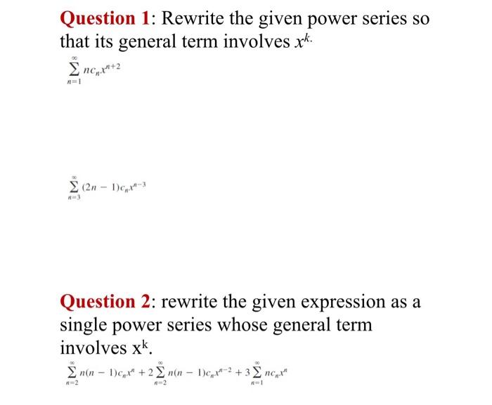 Solved Question 1: Rewrite the given power series so that | Chegg.com