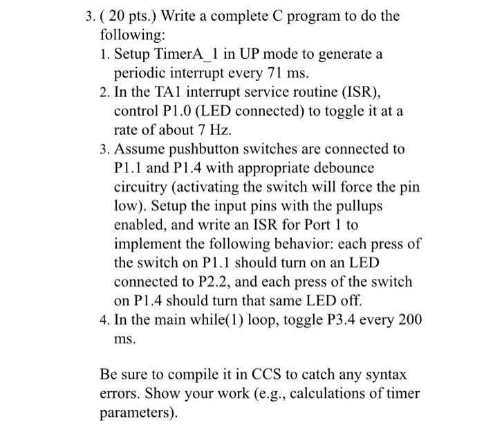 3. ( 20 pts.) Write a complete C program to do the | Chegg.com