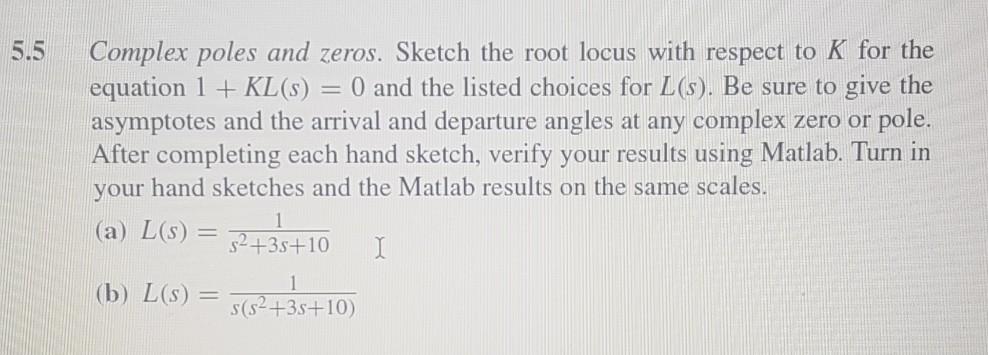 Solved 5.5 Complex poles and zeros. Sketch the root locus | Chegg.com
