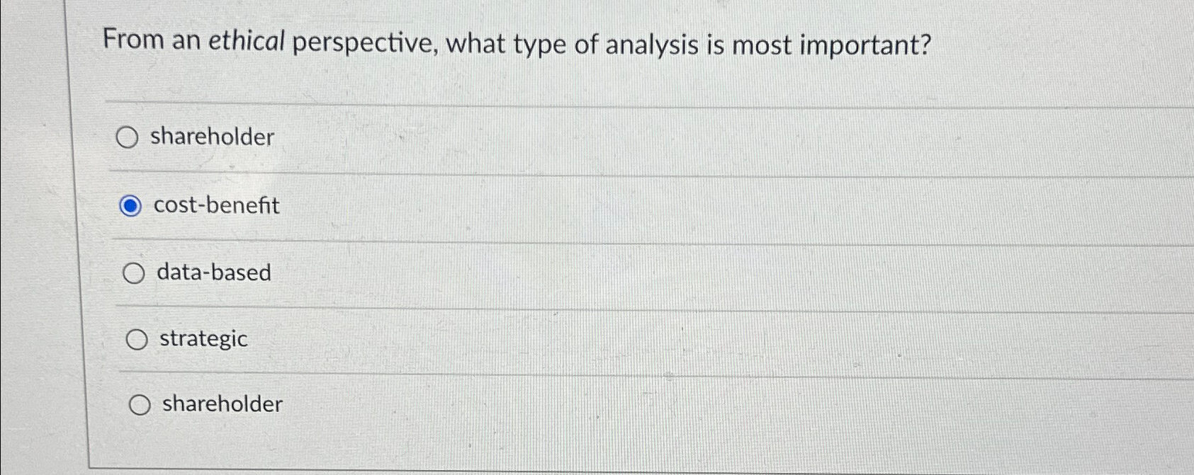 Solved From an ethical perspective, what type of analysis is | Chegg.com