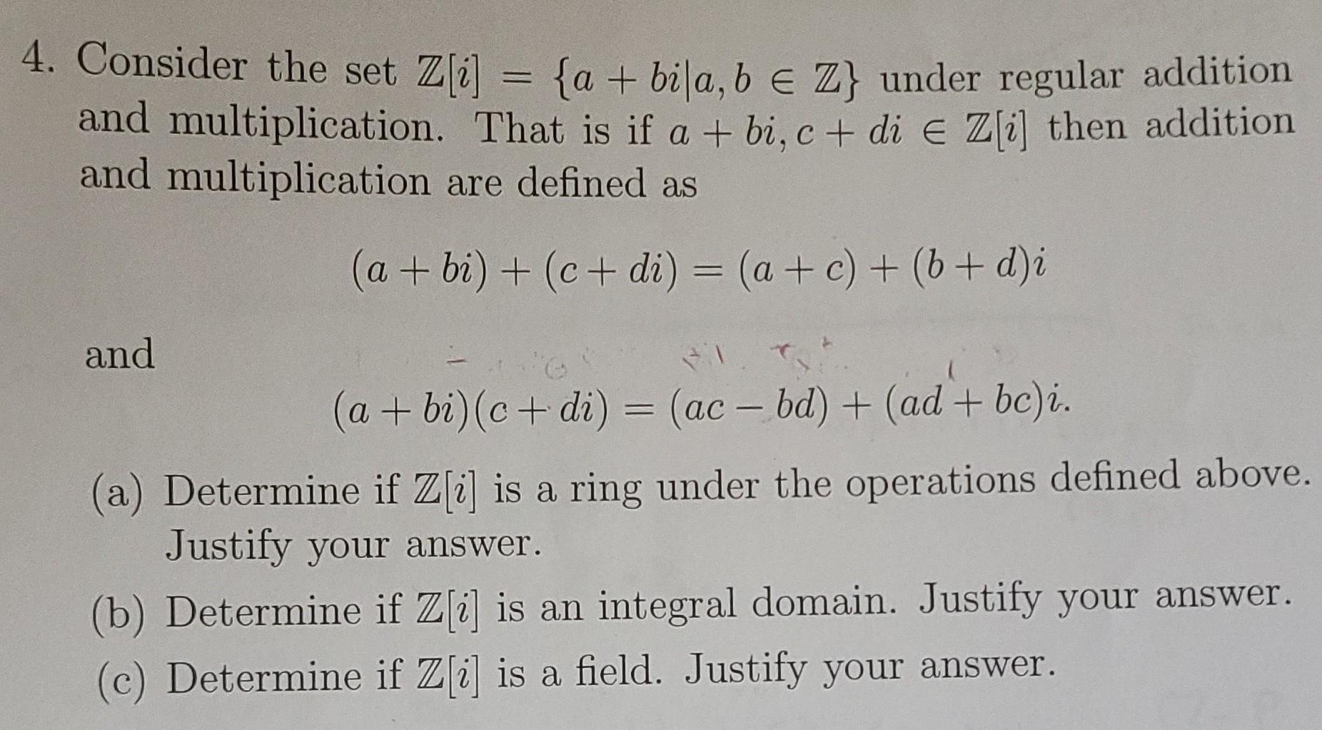 Solved 4. Consider The Set Z[i] = {a + Bila, B E Z} Under | Chegg.com