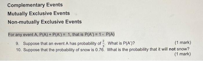 Complementary Events
Mutually Exclusive Events
Non-mutually Exclusive Events
For any event \( A, P(A)+P\left(A^{\prime}\right