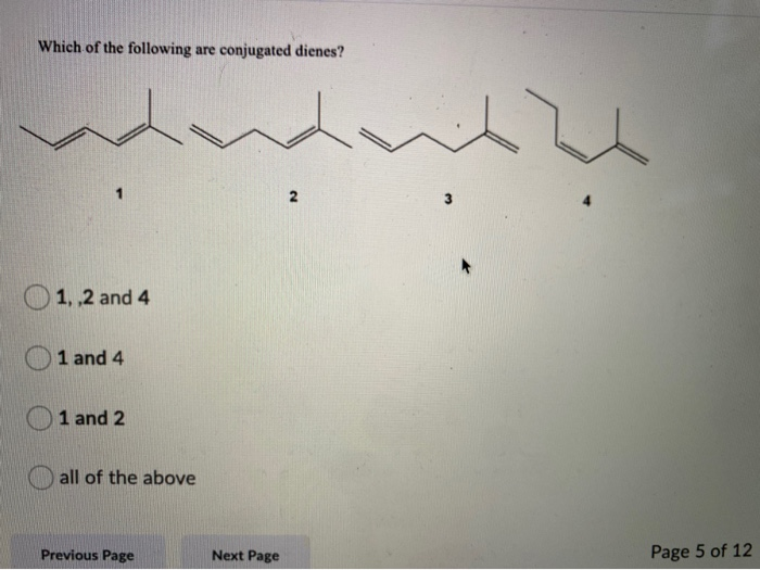 Solved Which Of The Following Are Conjugated Dienes? 1, 2 | Chegg.com