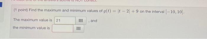 Solved (1 point) Find the maximum and minimum values of | Chegg.com