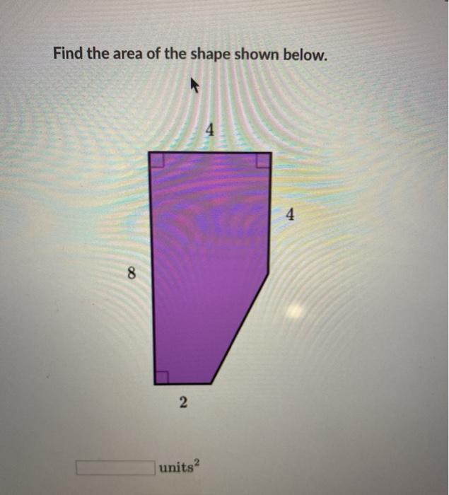 Solved Find the area of the shape shown below. 4 4. 8 2 | Chegg.com