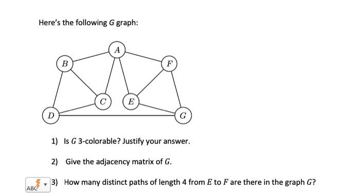 Solved Here's the following graph: A B E D G 1) Is G | Chegg.com