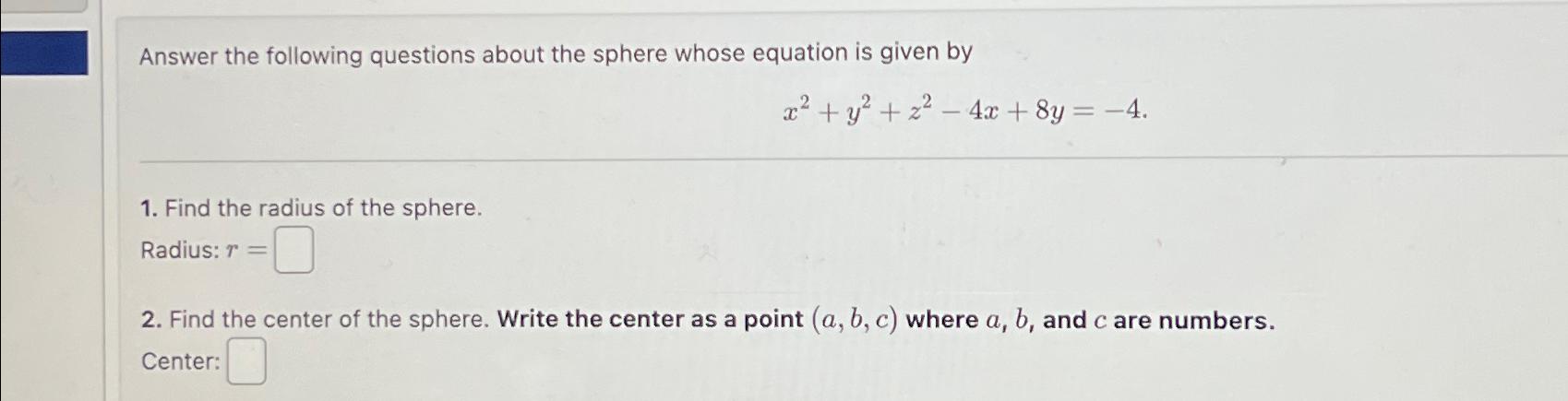 Solved Answer the following questions about the sphere whose | Chegg.com
