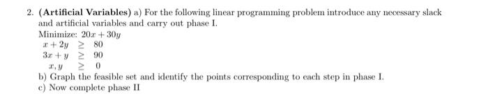 Solved 2. (Artificial Variables) a) For the following linear | Chegg.com