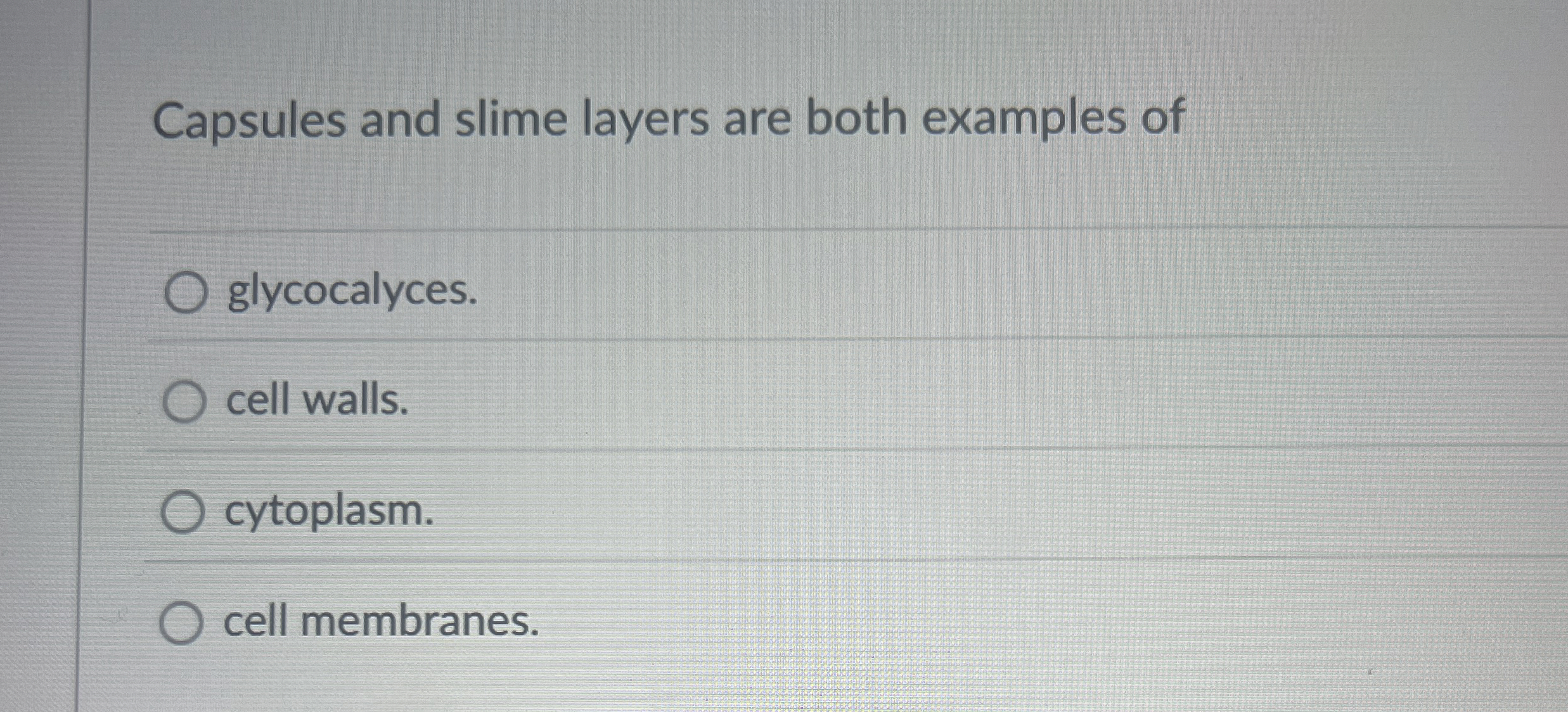 Solved Capsules and slime layers are both examples | Chegg.com