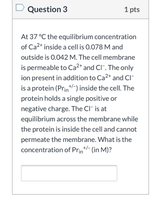 Solved D Question 3 1 pts At 37 °C the equilibrium | Chegg.com