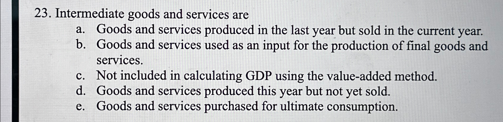 Solved Intermediate goods and services area. ﻿Goods and | Chegg.com