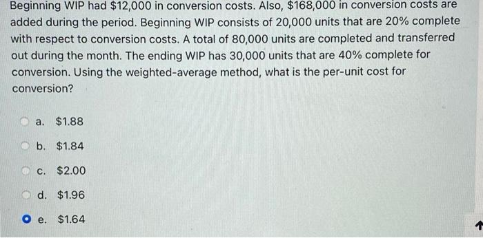 Solved Beginning WIP had $12,000 in conversion costs. Also, | Chegg.com