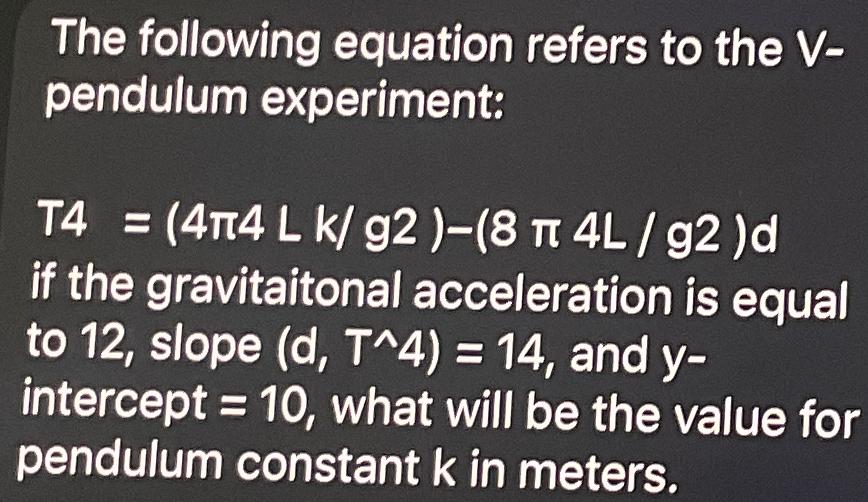 Solved The following equation refers to the V ﻿pendulum | Chegg.com