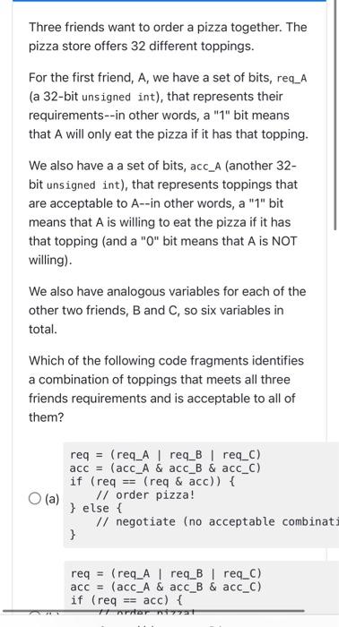 Three friends want to order a pizza together. The pizza store offers 32 different toppings.

For the first friend, A, we have