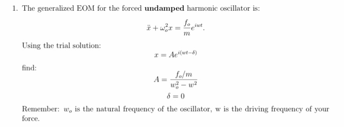 Solved 1 The Generalized Eom For The Forced Undamped Har Chegg Com