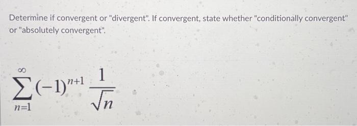 Solved Determine if convergent or 