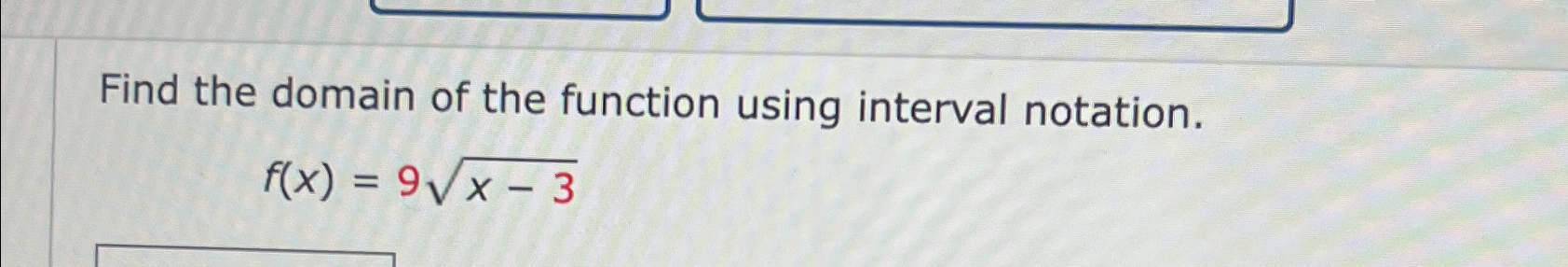 Solved Find the domain of the function using interval | Chegg.com