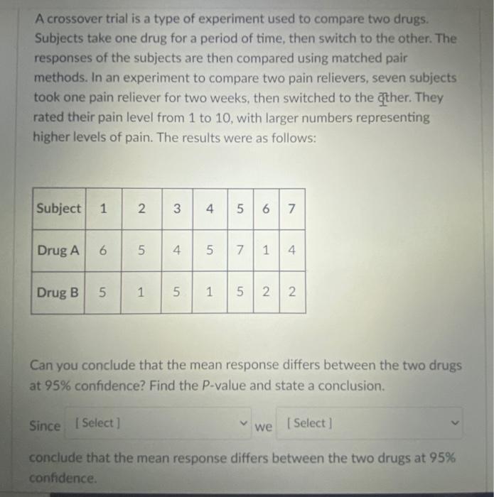 Solved A Crossover Trial Is A Type Of Experiment Used To | Chegg.com