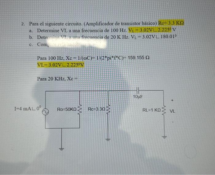 2. Para el siguiente circuito. (Amplificador de transistor básico) \( \mathrm{Rc}^{-3.3 \mathrm{~K} \Omega} \) a. Determine \