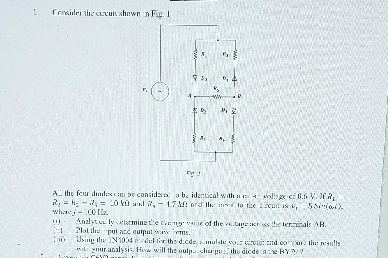 Solved 1. Consider the circuit shown in Fig. 1 Fig. 1 All | Chegg.com