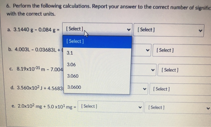 Solved 6. Perform The Following Calculations. Report Your | Chegg.com