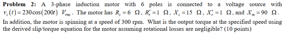 Solved Problem 2: A 3-phase induction motor with 6 ﻿poles is | Chegg.com