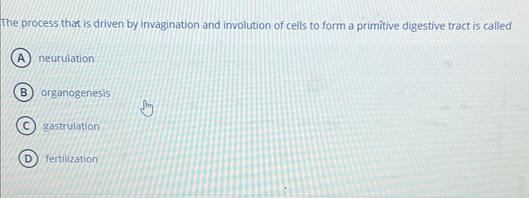 Solved The process that is driven by invagination and | Chegg.com