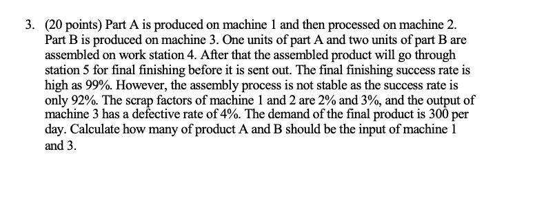 Part Picture Problem Example On Machine Solved (20 points) Part A is produced on machine 1 and | Chegg.com