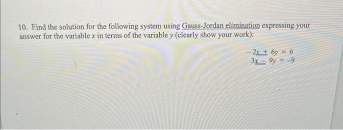 Solved 10. Find The Solution For The Following System Using | Chegg.com