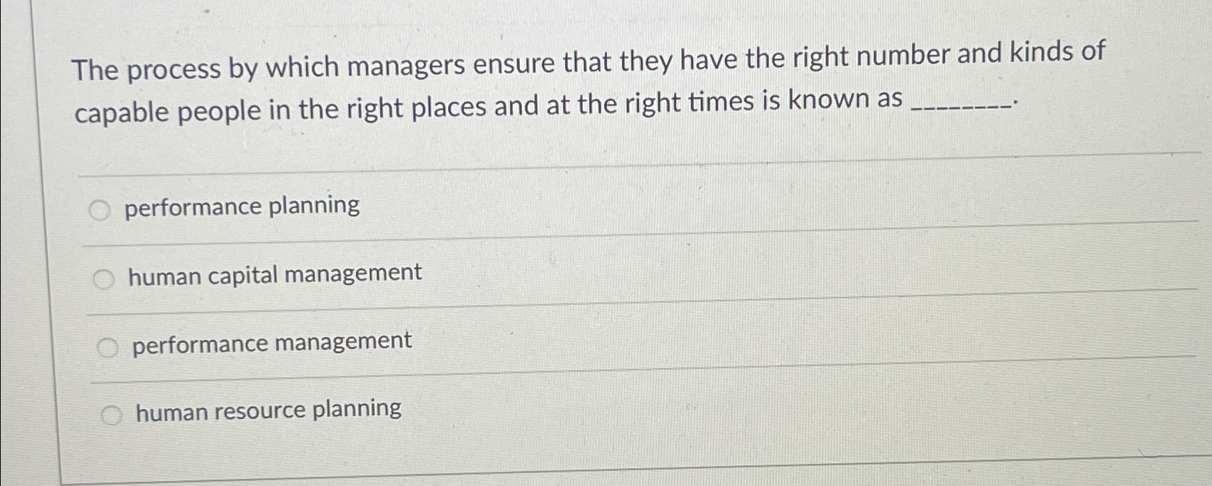 Solved The process by which managers ensure that they have | Chegg.com