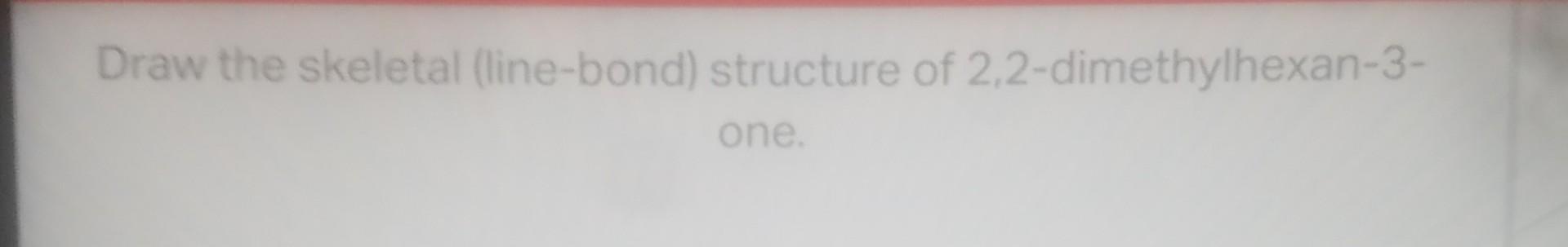 draw the skeletal line structure of 3 3 dimethyl 2 butanol