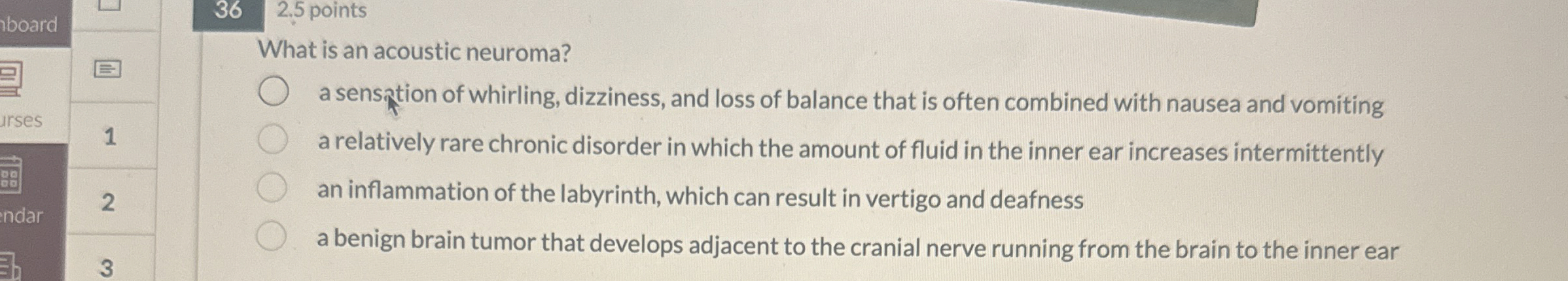 Solved board362.5 ﻿pointsWhat is an acoustic neuroma?a | Chegg.com