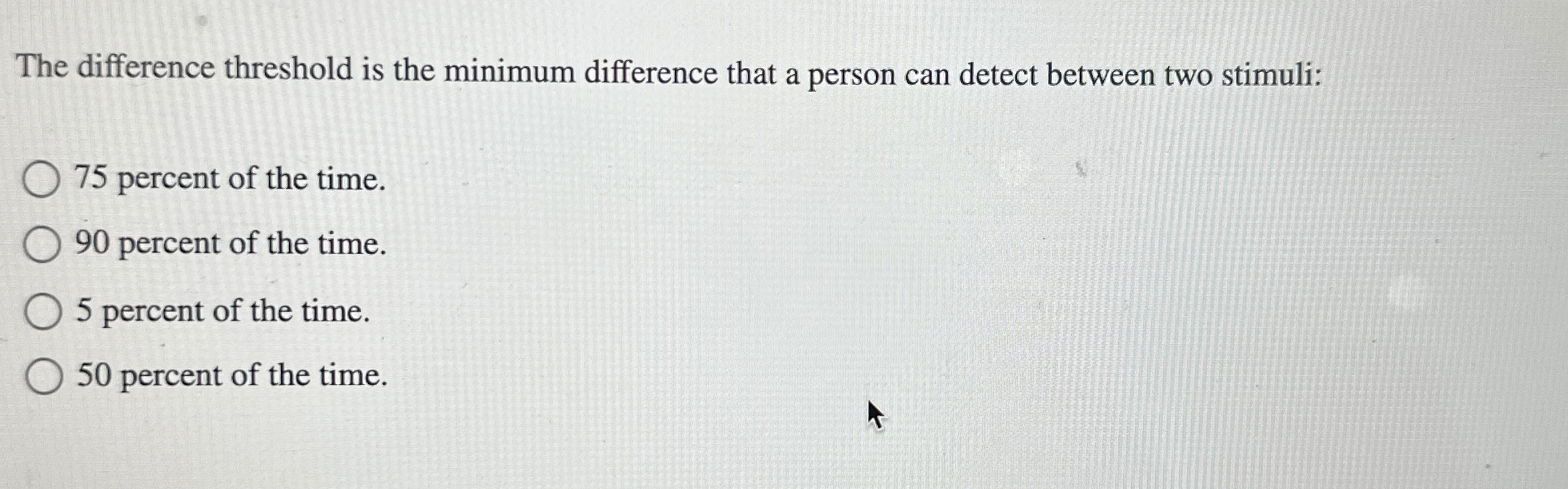 Solved The difference threshold is the minimum difference | Chegg.com