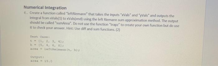 Solved Numerical Integration 6. Create a function called | Chegg.com
