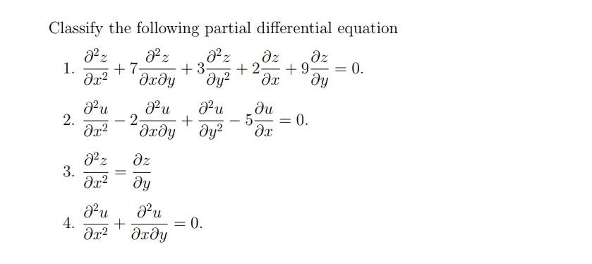 Solved Classify the following partial differential equation | Chegg.com