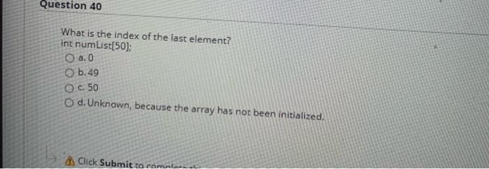 solved-question-40-what-is-the-index-of-the-last-element-chegg