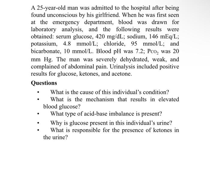 Solved A 25-year-old man was admitted to the hospital after | Chegg.com