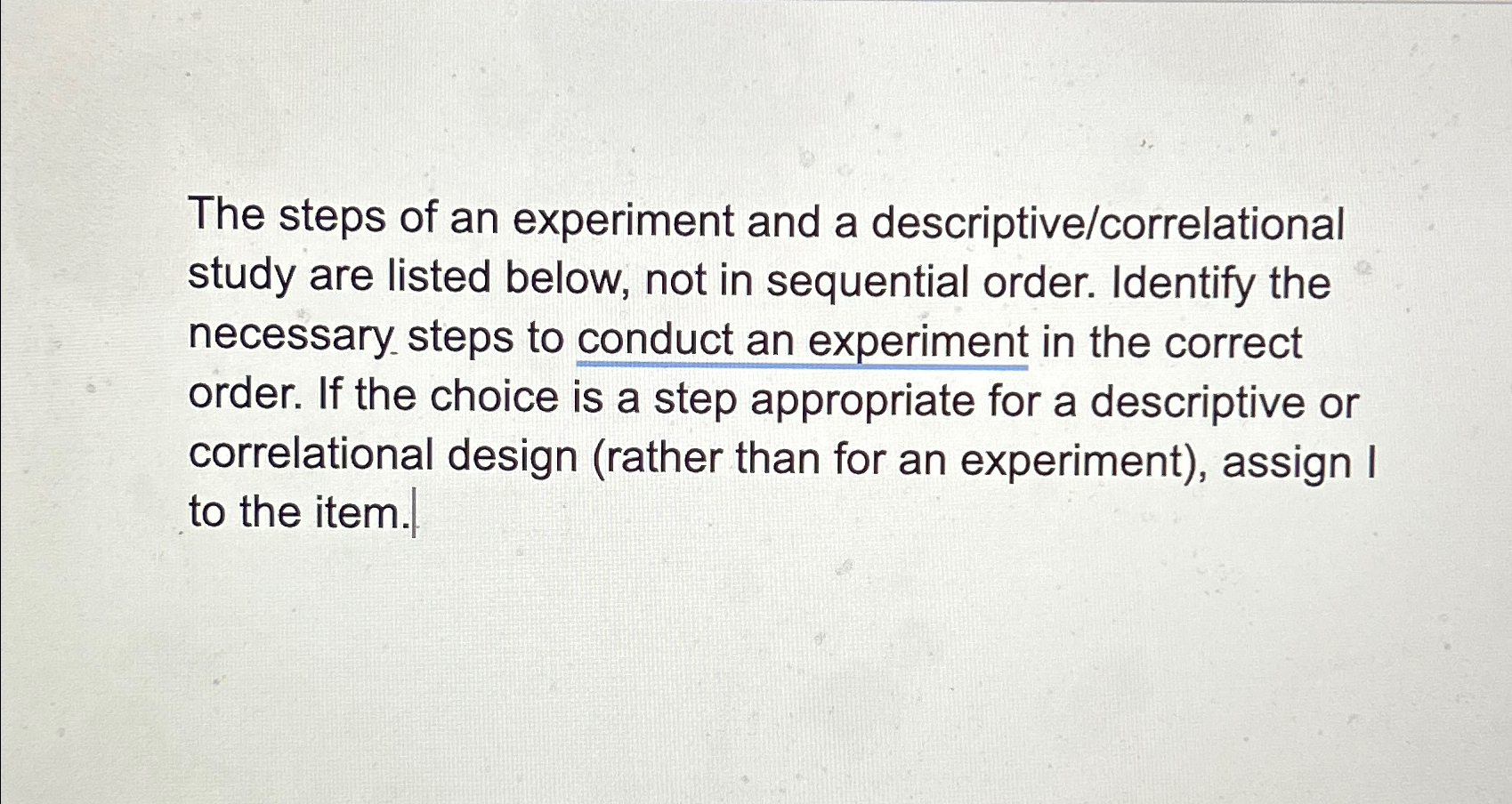 Solved The steps of an experiment and a | Chegg.com