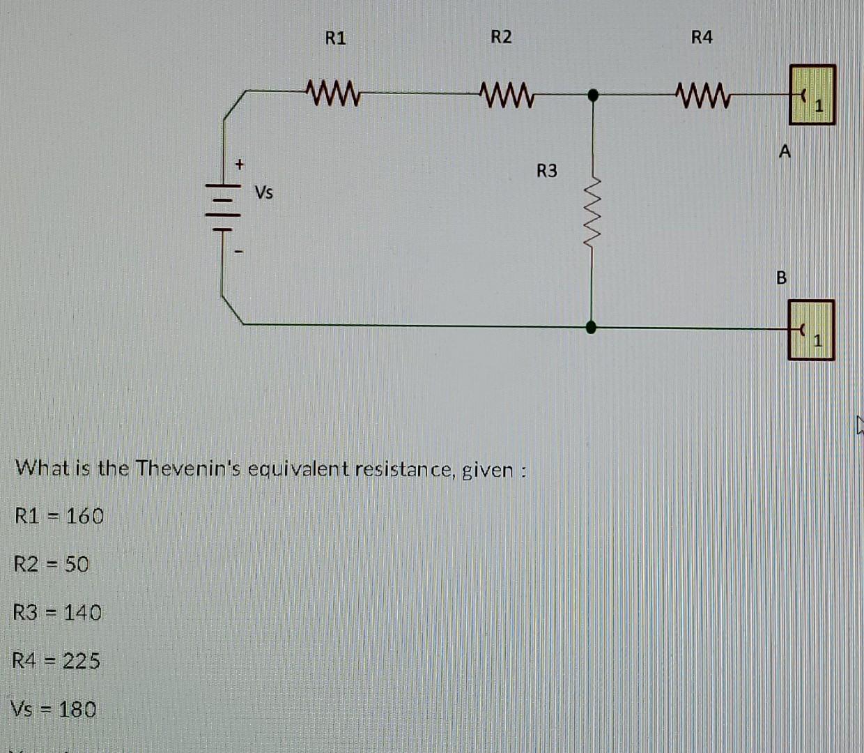 Solved R1 R2 R4 w W www A + R3 Vs 1011 w B What is the | Chegg.com