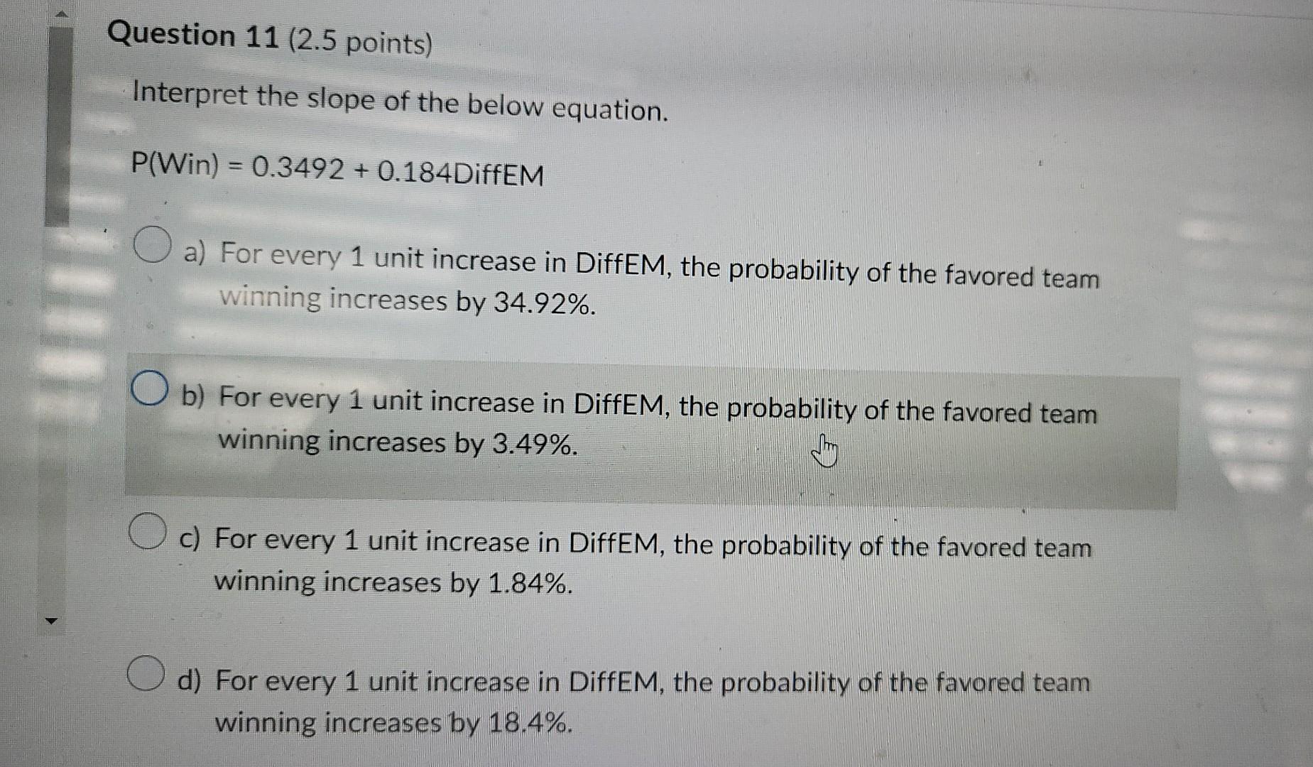 Solved Question 11 (2.5 points) Interpret the slope of the | Chegg.com