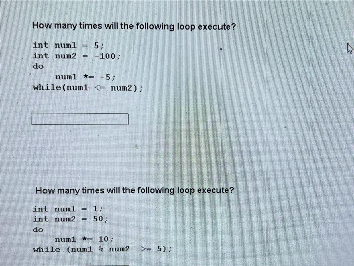 Solved How many times will the following loop execute? int | Chegg.com