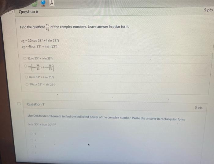 Solved Question 6 5 pts 21 Find the quotient of the complex | Chegg.com
