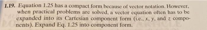 Solved 1.19. Equation 1.25 has a compact form because of | Chegg.com