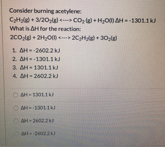 Solved Consider Burning Acetylene: C2H2(g) + 3/202(g) | Chegg.com