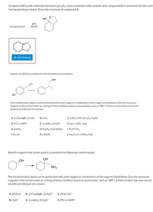 Compound A has the molecular formula C?H4O?. Upon treatment with catalytic acid, compound A is converted into the cycli
hemia