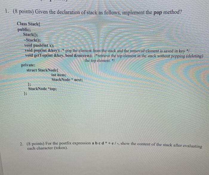 Solved 1. (8 points) Given the declaration of stack as | Chegg.com