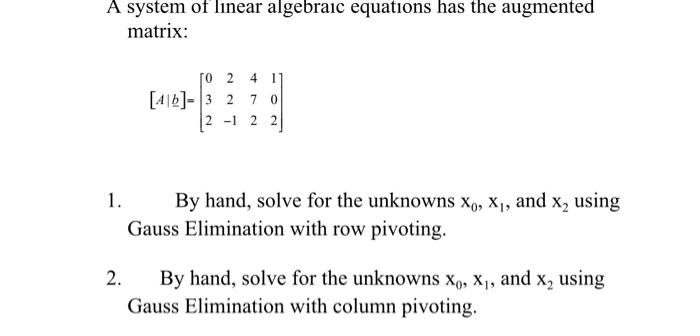 Solved A system of linear algebraic equations has the | Chegg.com